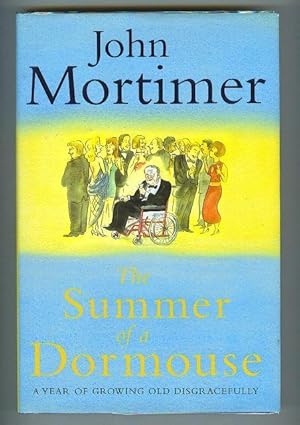 Seller image for The Summer of a Dormouse. A Year of Growing Old Disgracefully for sale by OJ-BOOKS    ABA / PBFA