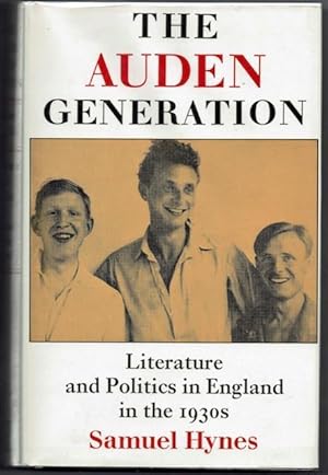 Seller image for The Auden Generation. Literature and Politics in England in the 1930s for sale by OJ-BOOKS    ABA / PBFA