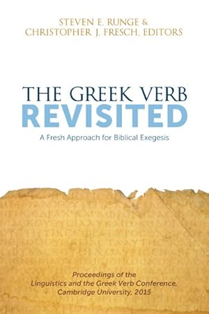 Immagine del venditore per Greek Verb Revisited : A Fresh Approach for Biblical Exegesis venduto da GreatBookPrices