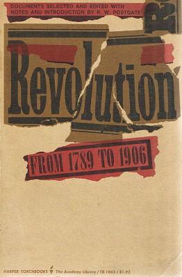 Revolution From 1789 To 1906: Documents Selected And Edited With Notes And Introductions
