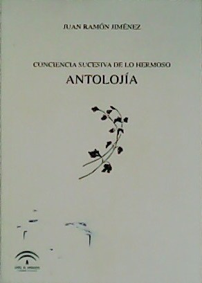 Seller image for Conciencia sucesiva de lo hermoso. Antologa. for sale by Librera y Editorial Renacimiento, S.A.