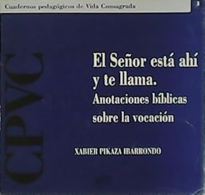 Imagen del vendedor de Cuadernos pedaggicos de Vida Consagrada n 1. El Seor est ah y te llama. Anotaciones bblicas sobre la vocacin. a la venta por Librera y Editorial Renacimiento, S.A.