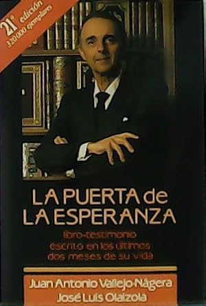Seller image for La puerta de la esperanza. Libro-testimonio escrito en los ltimos dos meses de su vida. for sale by Librera y Editorial Renacimiento, S.A.
