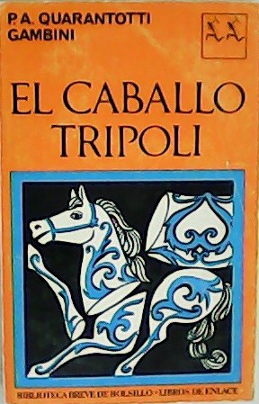 Imagen del vendedor de El caballo Trípoli. a la venta por Librería y Editorial Renacimiento, S.A.