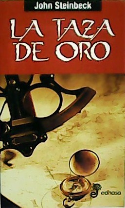 Seller image for La taza de oro. Novela. for sale by Librera y Editorial Renacimiento, S.A.