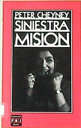Seller image for Siniestra misin. Novela. Traduccin de Javier Hidalgo. for sale by Librera y Editorial Renacimiento, S.A.