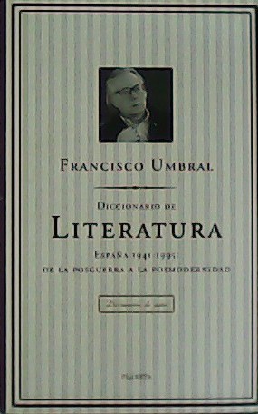 Seller image for Diccionario de Literatura. Espaa 1941-1995: de la posguerra a la posmodernidad. for sale by Librera y Editorial Renacimiento, S.A.