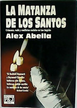 Seller image for La matanza de los santos. Crmen, vud y conflictos raciales en Los ngeles. for sale by Librera y Editorial Renacimiento, S.A.