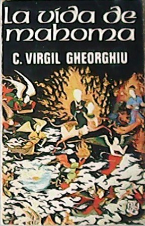 Imagen del vendedor de La vida de Mahoma. Novela. a la venta por Librera y Editorial Renacimiento, S.A.