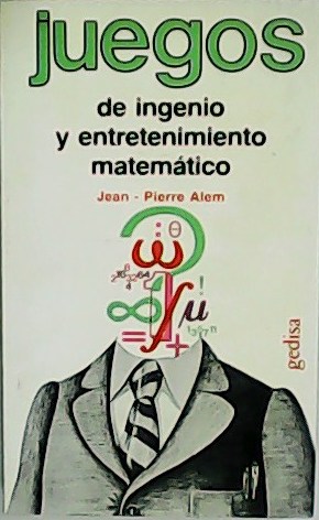 Seller image for Juegos de ingenio y entretenimiento matemtico. for sale by Librera y Editorial Renacimiento, S.A.