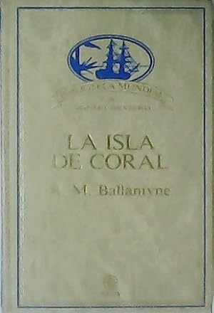 Seller image for La Isla de Coral for sale by Librera y Editorial Renacimiento, S.A.