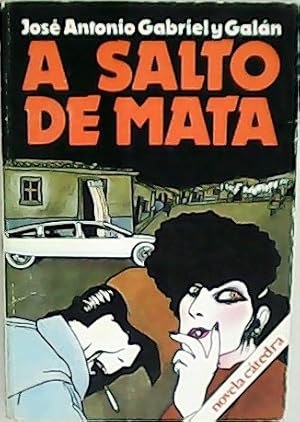 Imagen del vendedor de A salto de mata. a la venta por Librera y Editorial Renacimiento, S.A.