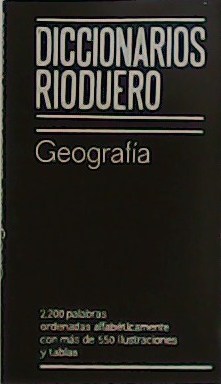 Imagen del vendedor de Diccionarios. Geografa. 2.200 palabras ordenadas alfabticamente con ms de 550 ilustraciones y tablas. a la venta por Librera y Editorial Renacimiento, S.A.