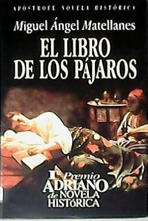 Seller image for El libro de los pjaros. Novela. for sale by Librera y Editorial Renacimiento, S.A.