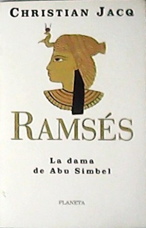 Imagen del vendedor de Ramss. La dama de Abu Simbel. Traduccin de Manuel Serrat. a la venta por Librera y Editorial Renacimiento, S.A.