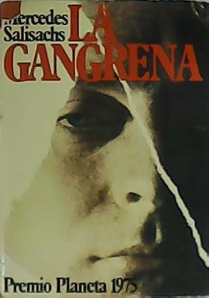 Imagen del vendedor de La gangrena. Premio Planeta 1975. a la venta por Librera y Editorial Renacimiento, S.A.