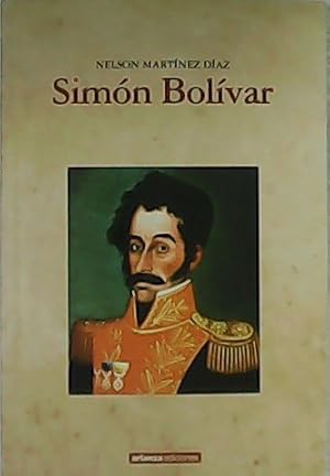 Imagen del vendedor de Simn Bolvar. a la venta por Librera y Editorial Renacimiento, S.A.