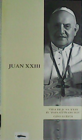 Seller image for Vida de Juan XXIII. El Papa extramuros. Prlogo de Antonio M Rouco Varela. for sale by Librera y Editorial Renacimiento, S.A.