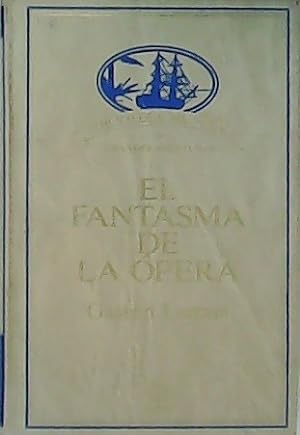 Imagen del vendedor de El fantasma de la Ópera. a la venta por Librería y Editorial Renacimiento, S.A.