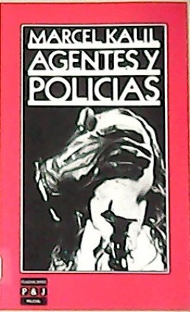 Seller image for Agentes y policas. Novela. for sale by Librera y Editorial Renacimiento, S.A.