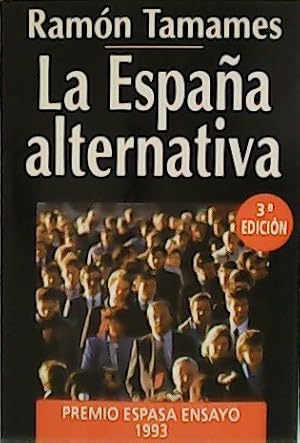 Imagen del vendedor de La Espaa alternativa. Premio Espasa Ensayo 1993. a la venta por Librera y Editorial Renacimiento, S.A.