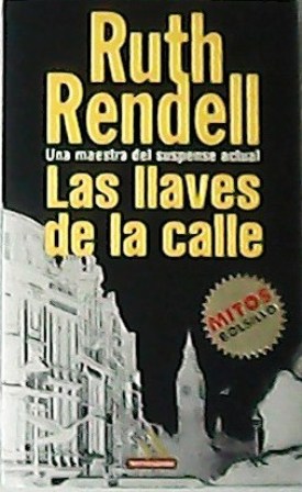 Imagen del vendedor de Las llaves de la calle. Una maestra del suspense actual. Novela Traduccin de Carmen Gerons y Carles Urritz. a la venta por Librera y Editorial Renacimiento, S.A.