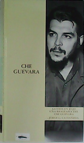 Seller image for La vida en rojo. Una biografa del Che Guevara. Prlogo de Ramn Prez-Maura. for sale by Librera y Editorial Renacimiento, S.A.