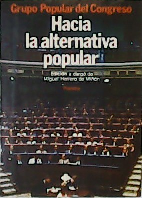 Imagen del vendedor de Grupo Popular del Congreso. Hacia la alternativa popular. a la venta por Librera y Editorial Renacimiento, S.A.