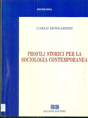 Bild des Verkufers fr Profili storici per la sociologia contemporanea zum Verkauf von Librodifaccia