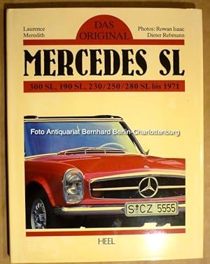 Mercedes SL. Das Original ; 300 SL, 190 SL, 230/250/280 SL bis 1971