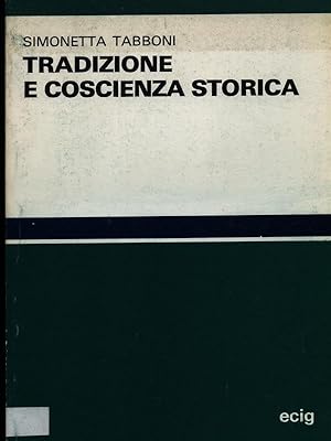 Image du vendeur pour Tradizione e coscienza storica mis en vente par Librodifaccia