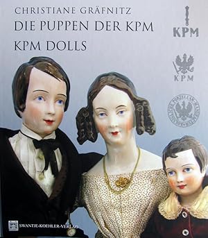 Seller image for Die Puppen der KPM Berlin = KPM-dolls from Berlin for sale by Joseph Burridge Books