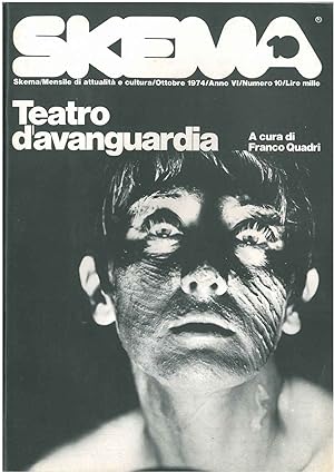 Skema mensile di attualità e cultura. Ottobre 1974, Anno VI Numero 10. Teatro d'avanguardia. A cu...