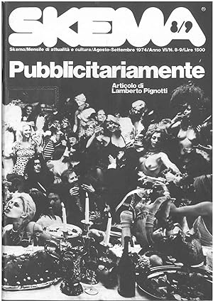 Skema mensile di attualità e cultura. Agosto/Settembre 1974, Anno VI Numero 8/9. Pubblicitariamen...