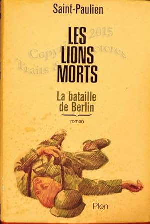 Les lions morts, la bataille de Verdun.