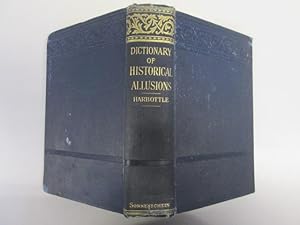 Seller image for DICTIONARY OF HISTORICAL ALLUSIONS HARBOTTLE for sale by Goldstone Rare Books