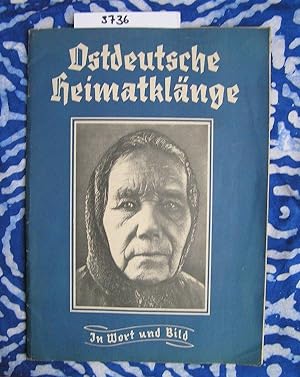 Ostdeutsche Heimatklänge in Wort und Bild. Unter Mitwirkung des Göttinger Arbeitskreises. Erste F...