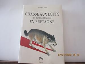 Chasse aux loups et autres chasses en Bretagne de Frank DAVIES