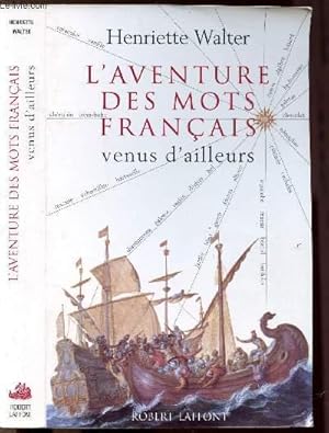 Image du vendeur pour L'AVENTURE DES MOTS FRANCAIS VENUS D'AILLEURS mis en vente par Le-Livre