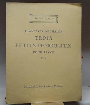 Notenheft : Trois Petits Morceaux (Pour Piano) ;.