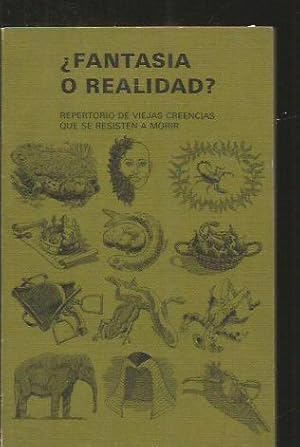 FANTASIA O REALIDAD? REPERTORIO DE VIEJAS CREENCIAS QUE SE RESISTEN A MORIR