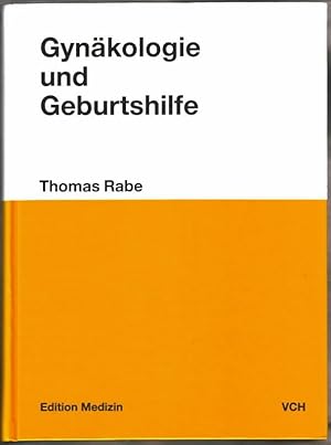 Bild des Verkufers fr Gynkologie und Geburtshilfe : Lehrbuch Thomas Rabe. Unter Mitarb. von Klio Mssler u. Jasmin Klobusch zum Verkauf von Ralf Bnschen