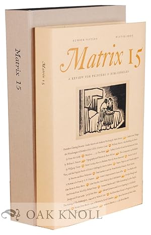 Seller image for MATRIX 15: A REVIEW FOR PRINTERS AND BIBLIOPHILES for sale by Oak Knoll Books, ABAA, ILAB