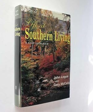 Imagen del vendedor de Life at Southern Living: A Sort of Memoir a la venta por Cover to Cover Books & More