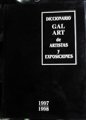 DICCIONARIO GAL ART DE ARTISTAS Y EXPOSICIONES 1997-1998.