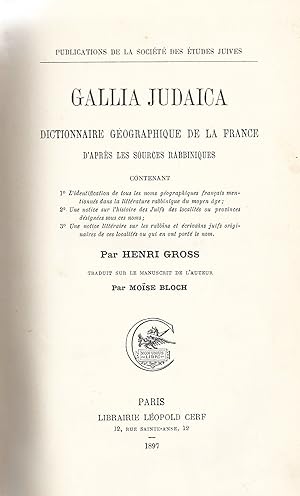 GALLIA JUDAICA; DICTIONNAIRE GOGRAPHIQUE DE LA FRANCE D'APRS LES SOURCES RABBINIQUES