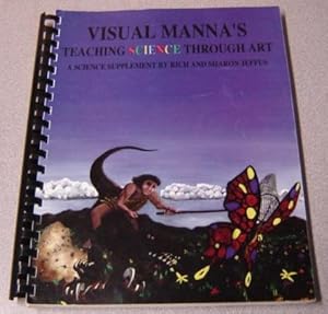 Visual Manna's Teaching Science Through Art, Book 1