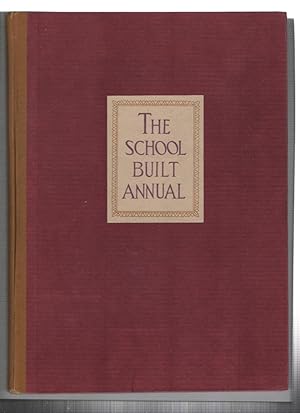 The School Built Annual: A Text book on the Supervision, Editing, Business Management and Compila...