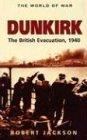 Dunkirk: The British Evacuation, 1940 (World of War (Rigel))