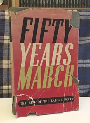 Fifty Years' March: the rise of the Labour Party
